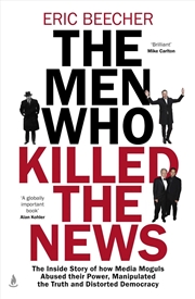 Buy The Men Who Killed the News