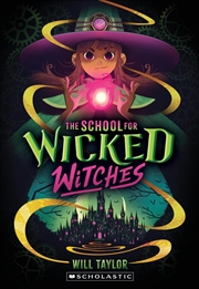 Buy The School For Wicked Witches