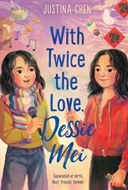 Buy With Twice The Love, Dessie Mei