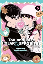Buy You and I Are Polar Opposites, Vol. 5