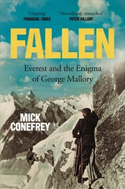 Buy Fallen: George Mallory: The Man, The Myth And The 1924 Everest Tragedy
