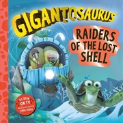 Buy Gigantosaurus - Raiders Of The Lost Shell