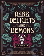 Buy Dark Delights And Demons Coloring Book
