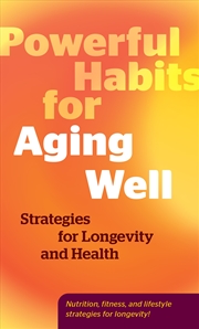 Buy Powerful Habits for Aging Well