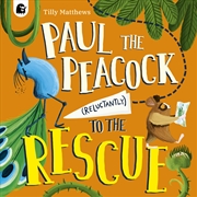 Buy Paul the Peacock (Reluctantly) to the Rescue