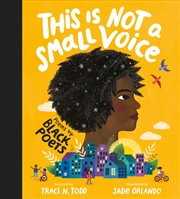 Buy This Is Not A Small Voice: Poems By Black Poets