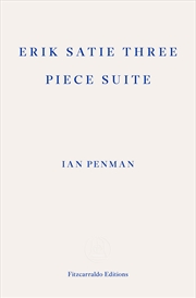 Buy Erik Satie Three Piece Suite