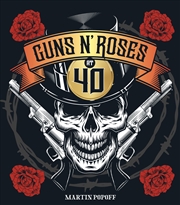 Buy Guns N' Roses at 40