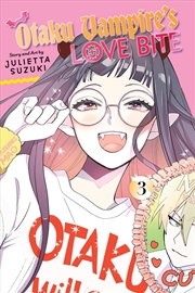 Buy Otaku Vampire's Love Bite, Vol. 3