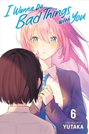 Buy I Wanna Do Bad Things with You, Vol. 6