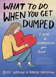 Buy What to Do When You Get Dumped