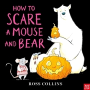 Buy How To Scare A Mouse And A Bear