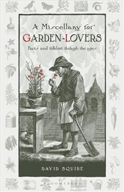 Buy A Miscellany for Garden-Lovers: Facts and folklore through the ages