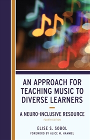 Buy An Approach for Teaching Music to Diverse Learners: A Neuro-Inclusive Resource