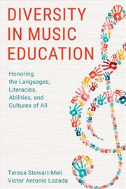 Buy Diversity in Music Education: Honoring the Languages, Literacies, Abilities, and Cultures of All