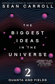 Buy The Biggest Ideas In The Universe 2: Quanta And Fields