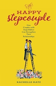 Buy The Happy Stepcouple: How Couples With S