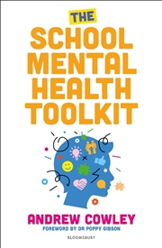 Buy The School Mental Health Toolkit: A Practical Guide To Supporting The Whole School Community