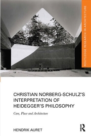 Buy Christian Norberg-Schulz’s Interpretation of Heidegger’s Philosophy