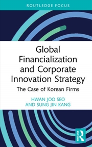 Buy Global Financialization and Corporate Innovation Strategy