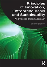 Buy Principles of Innovation, Entrepreneurship and Sustainability
