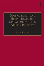 Buy Globalization and Human Resource Management in the Airline Industry