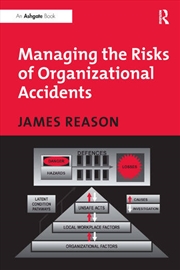 Buy Managing the Risks of Organizational Accidents