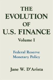 Buy The Evolution of US Finance: v. 1: Federal Reserve Monetary Policy, 1915-35