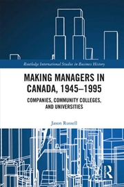 Buy Making Managers in Canada, 1945-1995