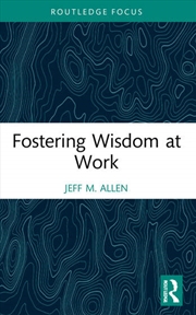 Buy Fostering Wisdom at Work