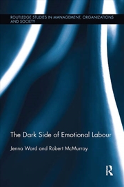 Buy The Dark Side of Emotional Labour