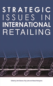 Buy Strategic Issues in International Retailing