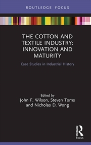Buy The Cotton and Textile Industry: Innovation and Maturity