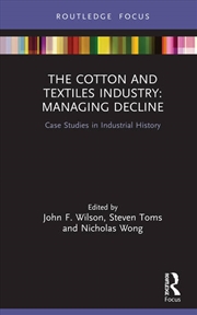 Buy The Cotton and Textiles Industry: Managing Decline