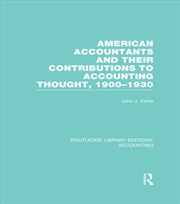 Buy American Accountants and Their Contributions to Accounting Thought (RLE Accounting)
