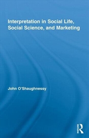Buy Interpretation in Social Life, Social Science, and Marketing