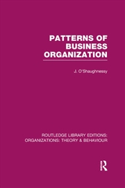 Buy Patterns of Business Organization (RLE: Organizations)