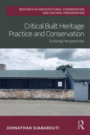 Buy Critical Built Heritage Practice and Conservation