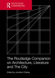 Buy The Routledge Companion on Architecture, Literature and The City