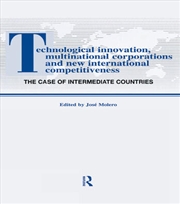 Buy Technological Innovations, Multinational Corporations and the New International Competitiveness