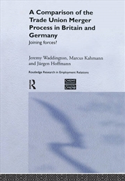 Buy A Comparison of the Trade Union Merger Process in Britain and Germany