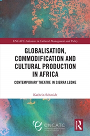 Buy Globalisation, Commodification and Cultural Production in Africa