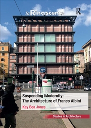 Buy Suspending Modernity: The Architecture of Franco Albini