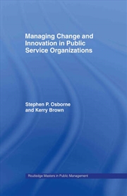 Buy Managing Change and Innovation in Public Service Organizations