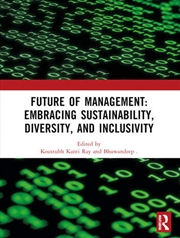 Buy Future of Management: Embracing Sustainability, Diversity, and Inclusivity
