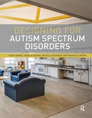 Buy Designing for Autism Spectrum Disorders
