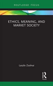 Buy Ethics, Meaning, and Market Society