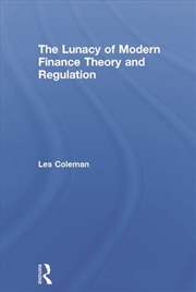 Buy The Lunacy of Modern Finance Theory and Regulation