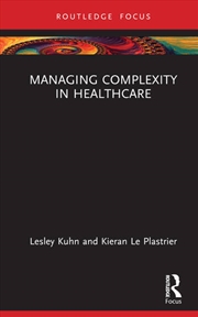 Buy Managing Complexity in Healthcare