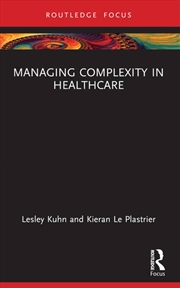 Buy Managing Complexity in Healthcare